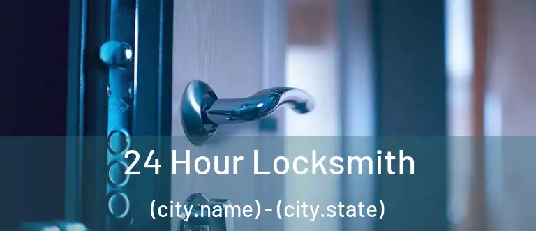  24 Hour Locksmith (city.name) - (city.state)