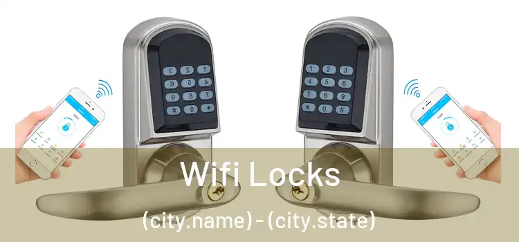  Wifi Locks (city.name) - (city.state)